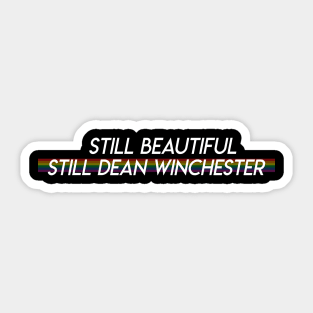 Still beautiful. Still Dean Winchester. Sticker